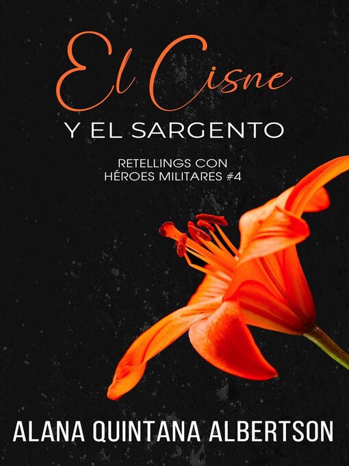 Title details for El Cisne y el Sargento by Alana Albertson - Available